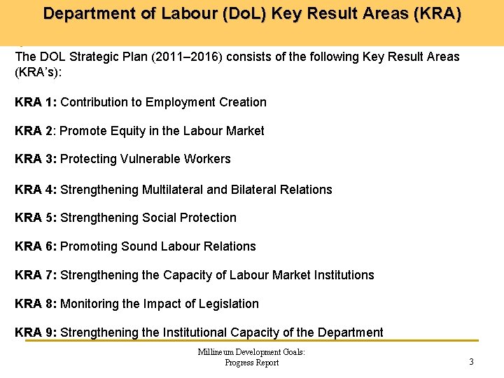 Department of Labour (Do. L) Key Result Areas (KRA) The DOL Strategic Plan (2011–