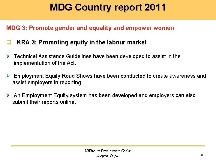 MDG Country report 2011 MDG 3: Promote gender and equality and empower women q