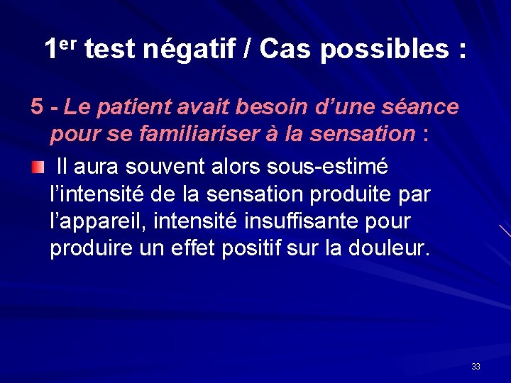 1 er test négatif / Cas possibles : 5 - Le patient avait besoin 1 er test négatif / Cas possibles : 5 - Le patient avait besoin