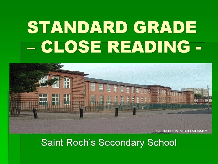 STANDARD GRADE – CLOSE READING - Saint Roch’s Secondary School 
