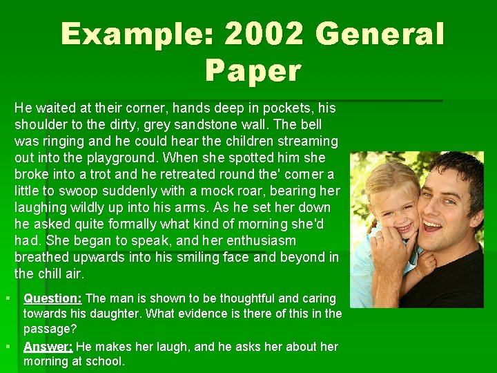 Example: 2002 General Paper He waited at their corner, hands deep in pockets, his