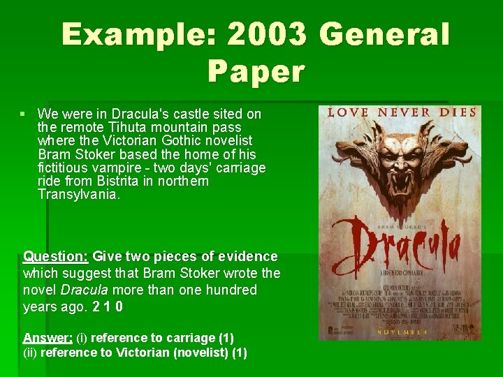 Example: 2003 General Paper § We were in Dracula's castle sited on the remote