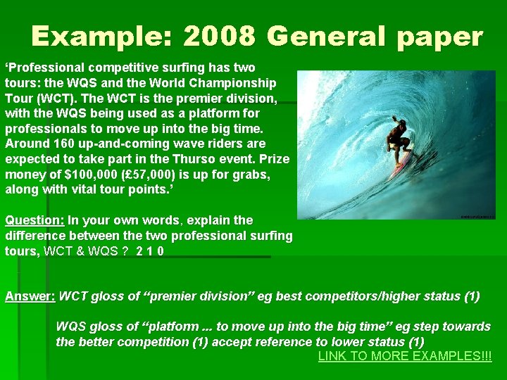 Example: 2008 General paper ‘Professional competitive surfing has two tours: the WQS and the