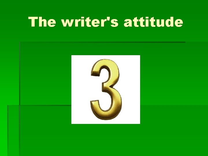 The writer's attitude 