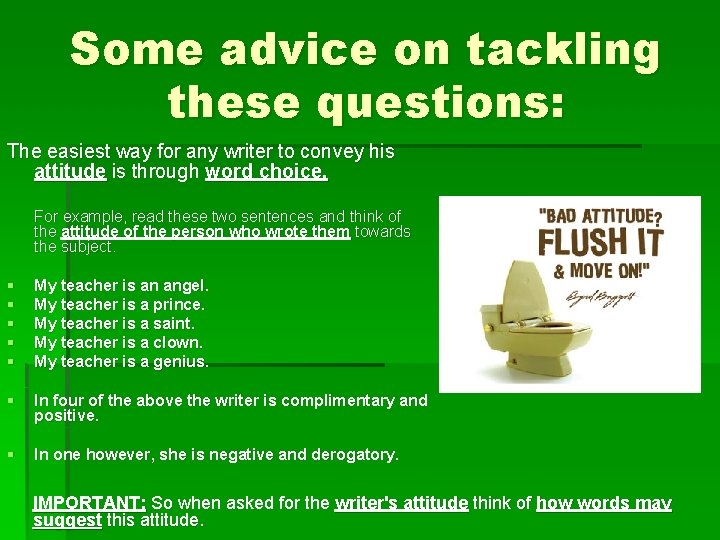 Some advice on tackling these questions: The easiest way for any writer to convey