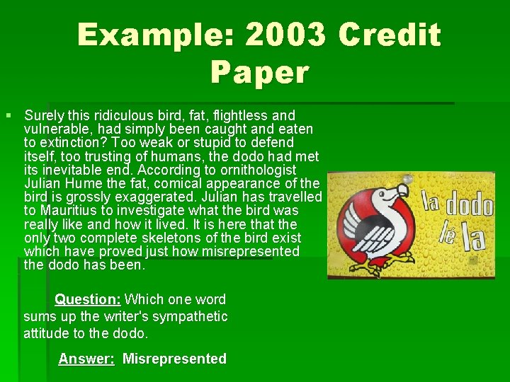 Example: 2003 Credit Paper § Surely this ridiculous bird, fat, flightless and vulnerable, had