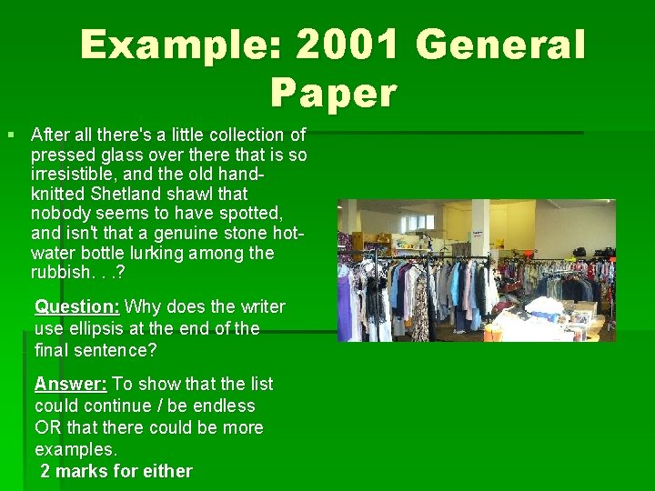 Example: 2001 General Paper § After all there's a little collection of pressed glass