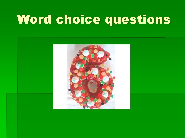 Word choice questions 