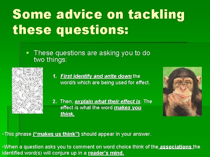 Some advice on tackling these questions: § These questions are asking you to do