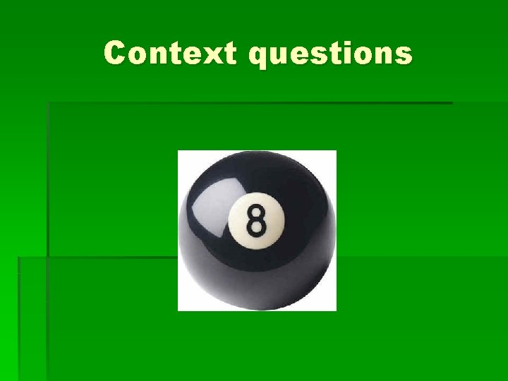 Context questions 