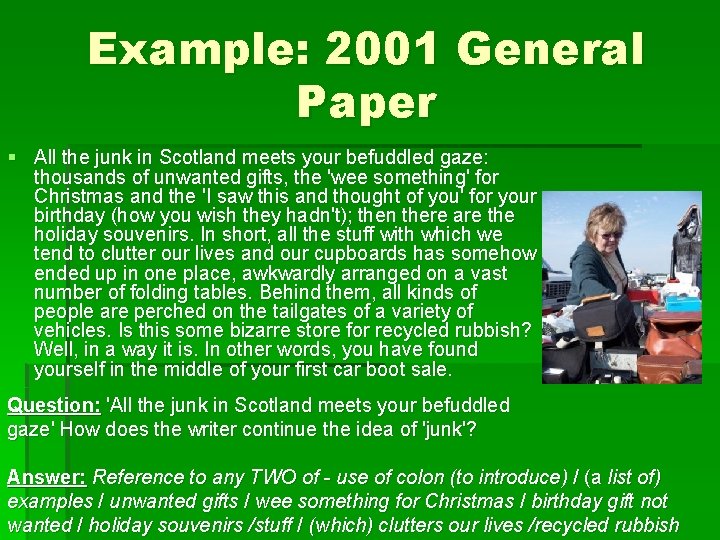 Example: 2001 General Paper § All the junk in Scotland meets your befuddled gaze: