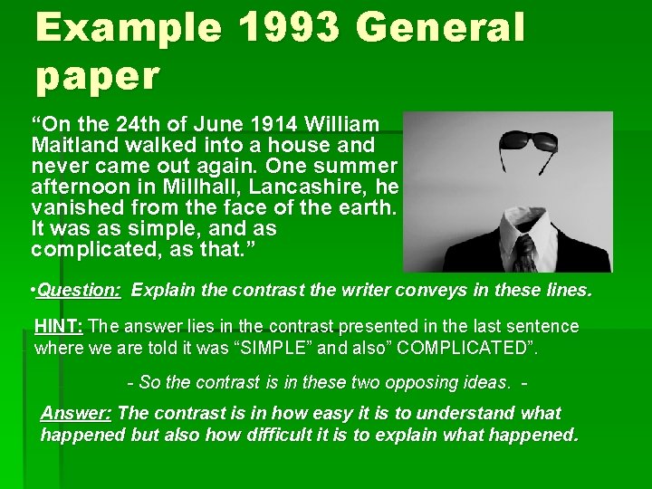 Example 1993 General paper “On the 24 th of June 1914 William Maitland walked