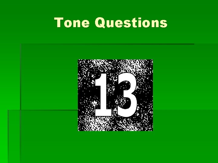 Tone Questions 