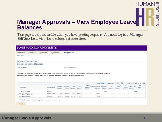 Manager Approvals – View Employee Leave Balances This page is only accessible when you