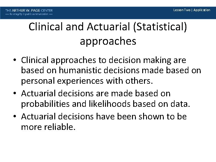 Lesson Two | Application Clinical and Actuarial (Statistical) approaches • Clinical approaches to decision