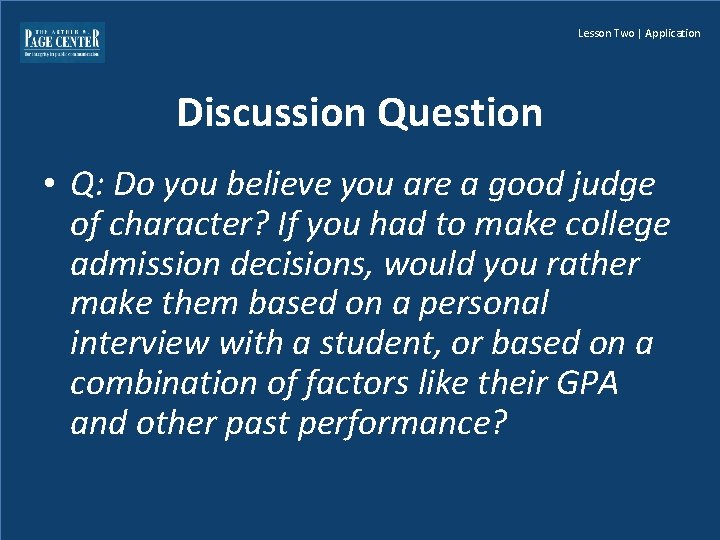 Lesson Two | Application Discussion Question • Q: Do you believe you are a
