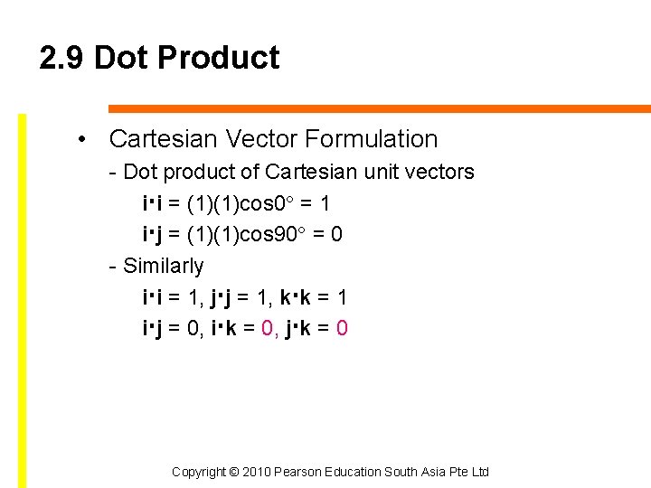 2. 9 Dot Product • Cartesian Vector Formulation - Dot product of Cartesian unit