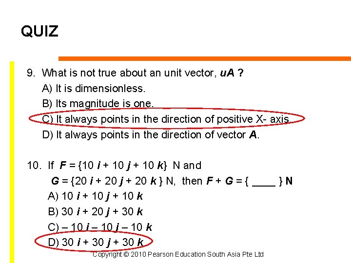 QUIZ 9. What is not true about an unit vector, u. A ? A)