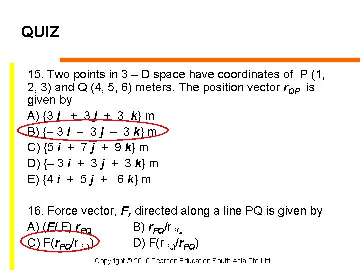 QUIZ 15. Two points in 3 – D space have coordinates of P (1,