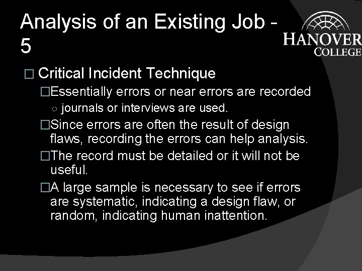 Analysis of an Existing Job 5 � Critical Incident Technique �Essentially errors or near Analysis of an Existing Job 5 � Critical Incident Technique �Essentially errors or near