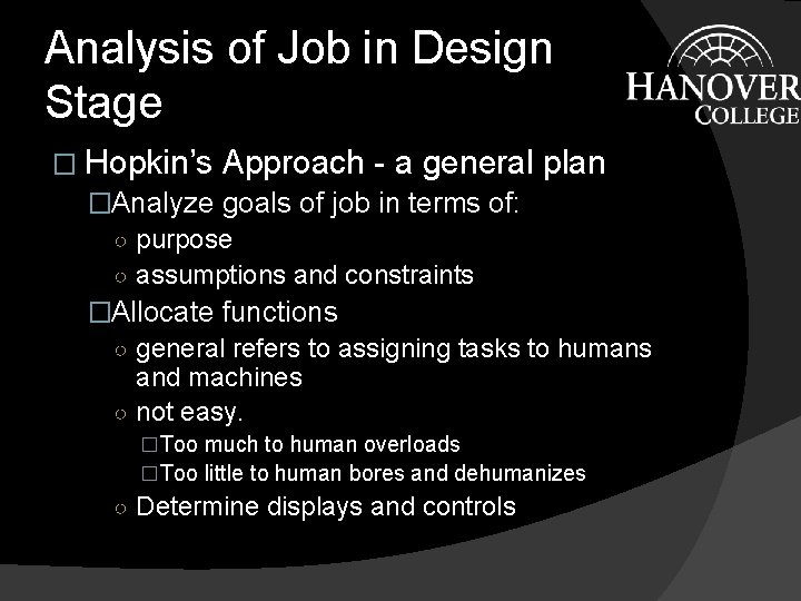 Analysis of Job in Design Stage � Hopkin’s Approach - a general plan �Analyze Analysis of Job in Design Stage � Hopkin’s Approach - a general plan �Analyze