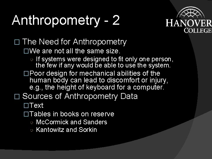 Anthropometry - 2 � The Need for Anthropometry �We are not all the same Anthropometry - 2 � The Need for Anthropometry �We are not all the same