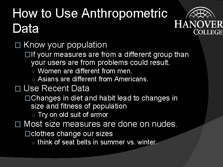 How to Use Anthropometric Data � Know your population �If your measures are from How to Use Anthropometric Data � Know your population �If your measures are from