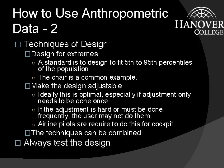 How to Use Anthropometric Data - 2 � Techniques of Design �Design for extremes How to Use Anthropometric Data - 2 � Techniques of Design �Design for extremes