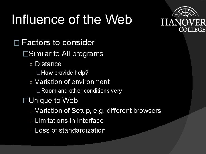 Influence of the Web � Factors to consider �Similar to All programs ○ Distance Influence of the Web � Factors to consider �Similar to All programs ○ Distance