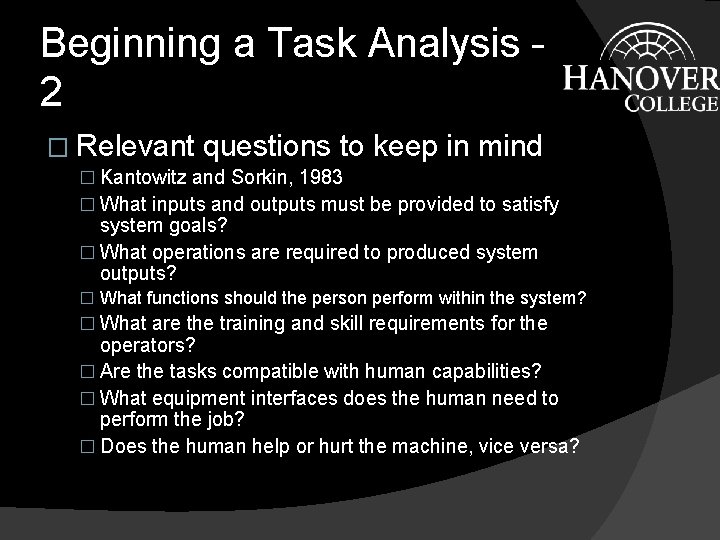 Beginning a Task Analysis 2 � Relevant questions to keep in mind � Kantowitz Beginning a Task Analysis 2 � Relevant questions to keep in mind � Kantowitz