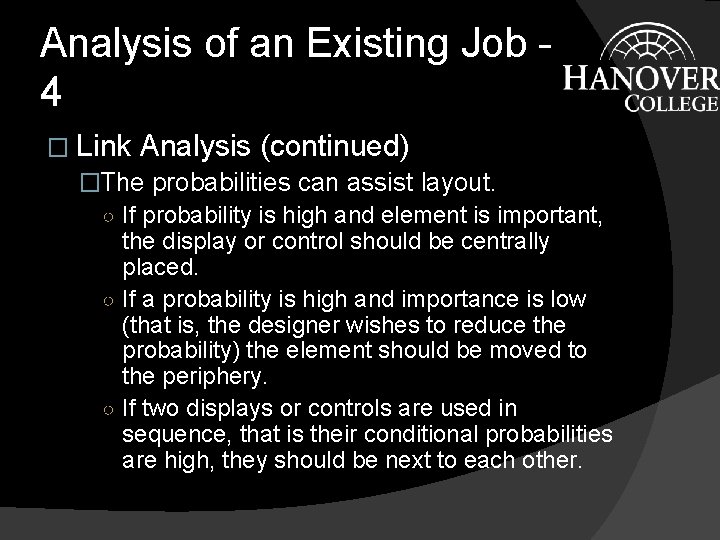 Analysis of an Existing Job 4 � Link Analysis (continued) �The probabilities can assist Analysis of an Existing Job 4 � Link Analysis (continued) �The probabilities can assist