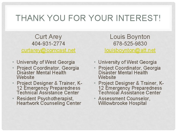 THANK YOU FOR YOUR INTEREST! Curt Arey Louis Boynton 404 -931 -2774 curtarey@comcast. net