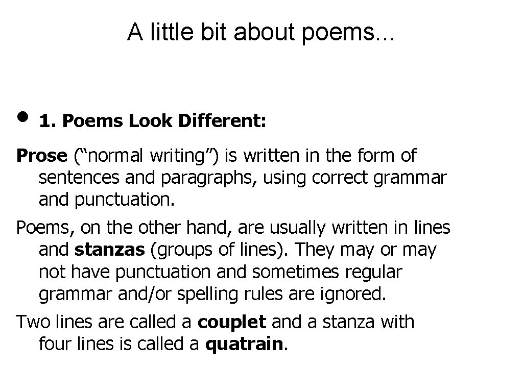 A little bit about poems. . . • 1. Poems Look Different: Prose (“normal A little bit about poems. . . • 1. Poems Look Different: Prose (“normal