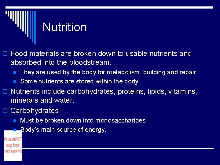 Nutrition o Food materials are broken down to usable nutrients and absorbed into the Nutrition o Food materials are broken down to usable nutrients and absorbed into the
