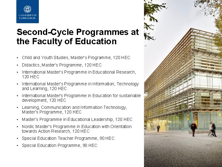 Second-Cycle Programmes at the Faculty of Education • Child and Youth Studies, Master’s Programme,