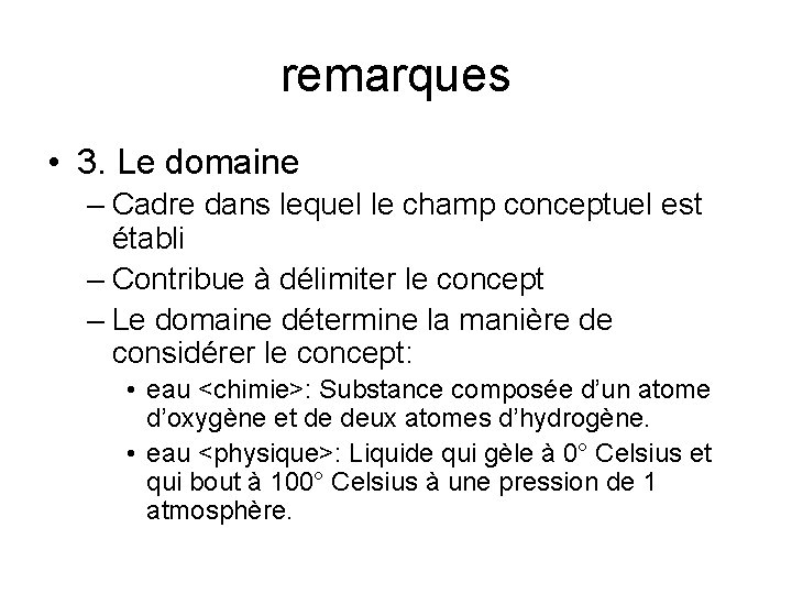 remarques • 3. Le domaine – Cadre dans lequel le champ conceptuel est établi remarques • 3. Le domaine – Cadre dans lequel le champ conceptuel est établi