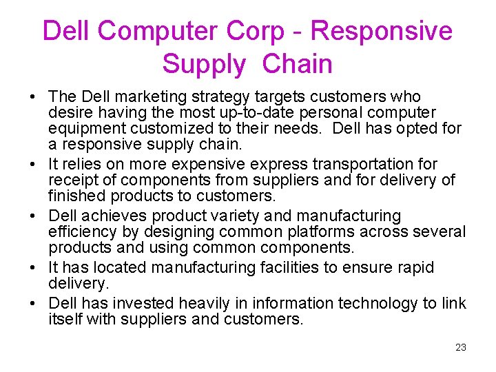 Dell Computer Corp - Responsive Supply Chain • The Dell marketing strategy targets customers