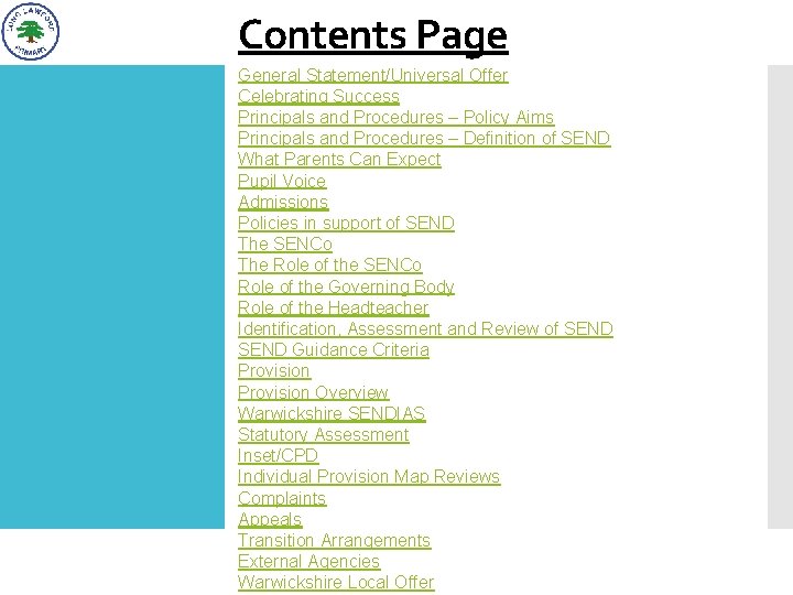 Contents Page General Statement/Universal Offer Celebrating Success Principals and Procedures – Policy Aims Principals