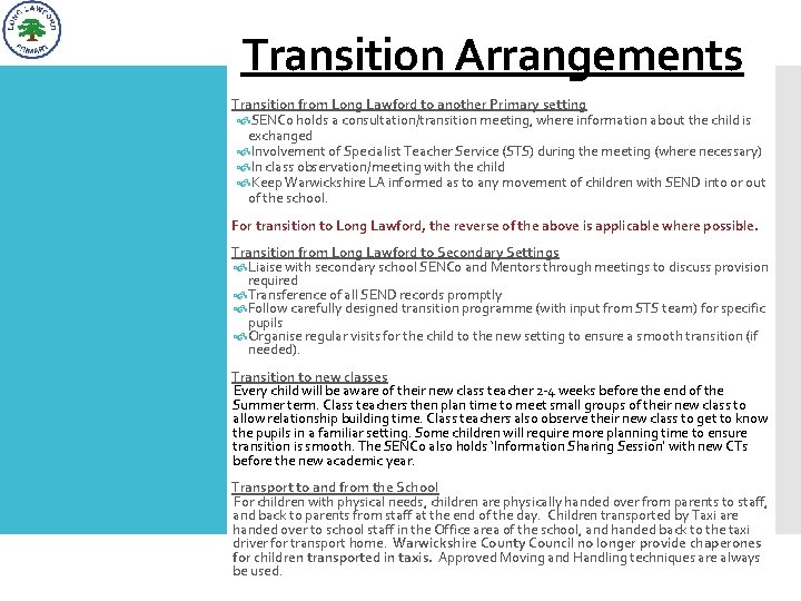 Transition Arrangements Transition from Long Lawford to another Primary setting SENCo holds a consultation/transition