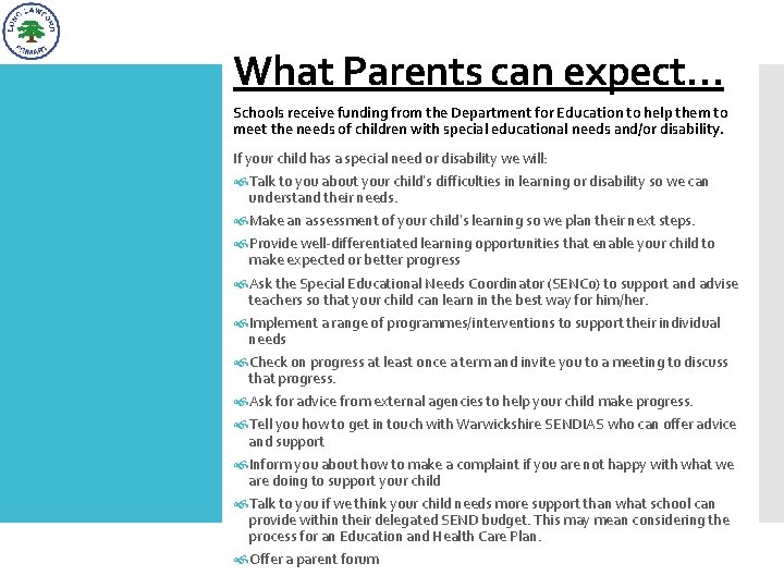 What Parents can expect… Schools receive funding from the Department for Education to help