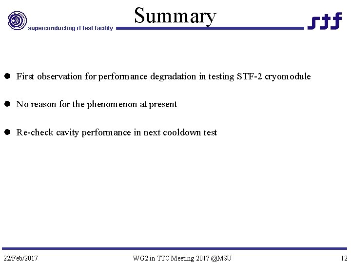 superconducting rf test facility Summary l First observation for performance degradation in testing STF-2