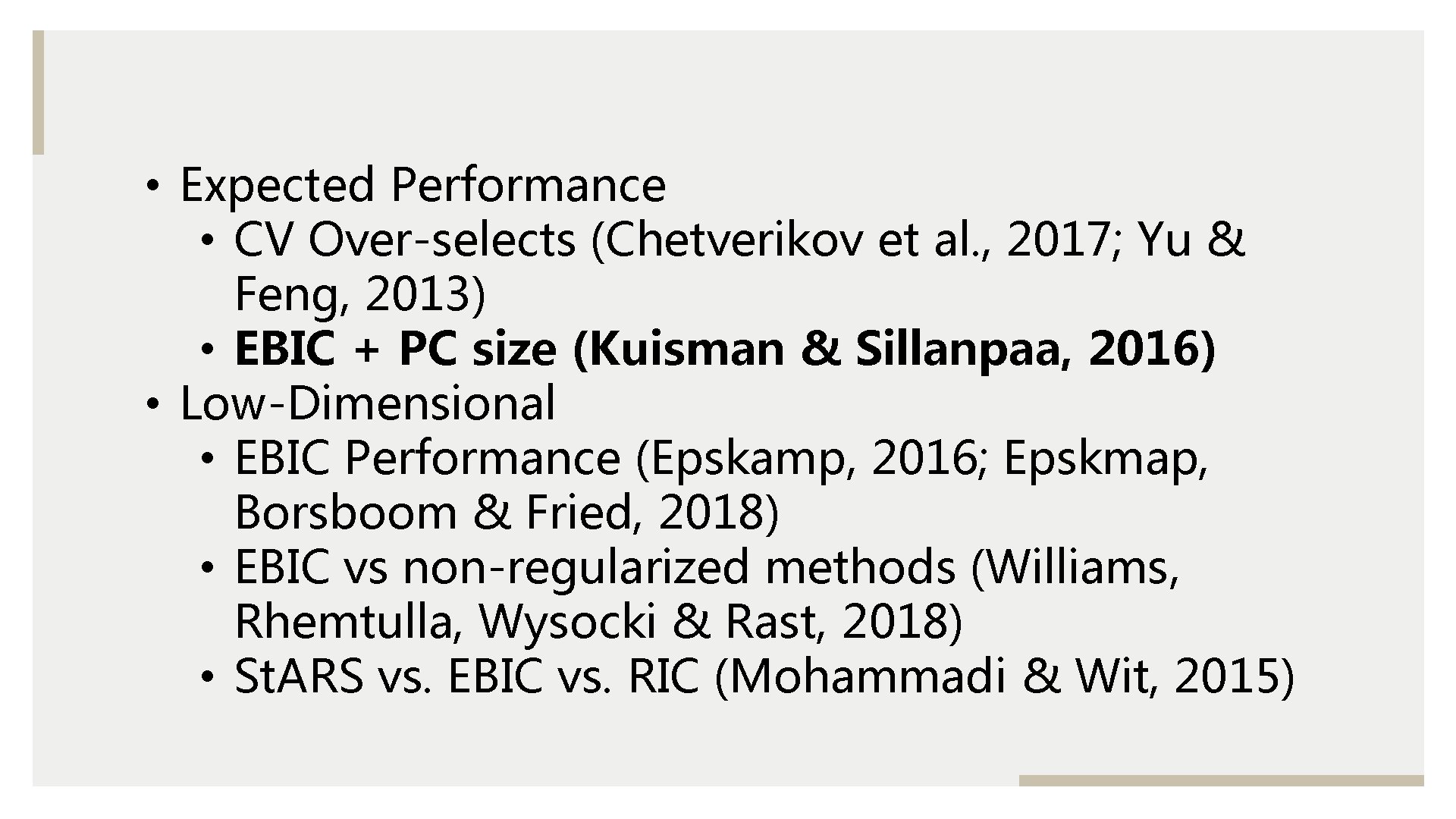  • Expected Performance • CV Over-selects (Chetverikov et al. , 2017; Yu &