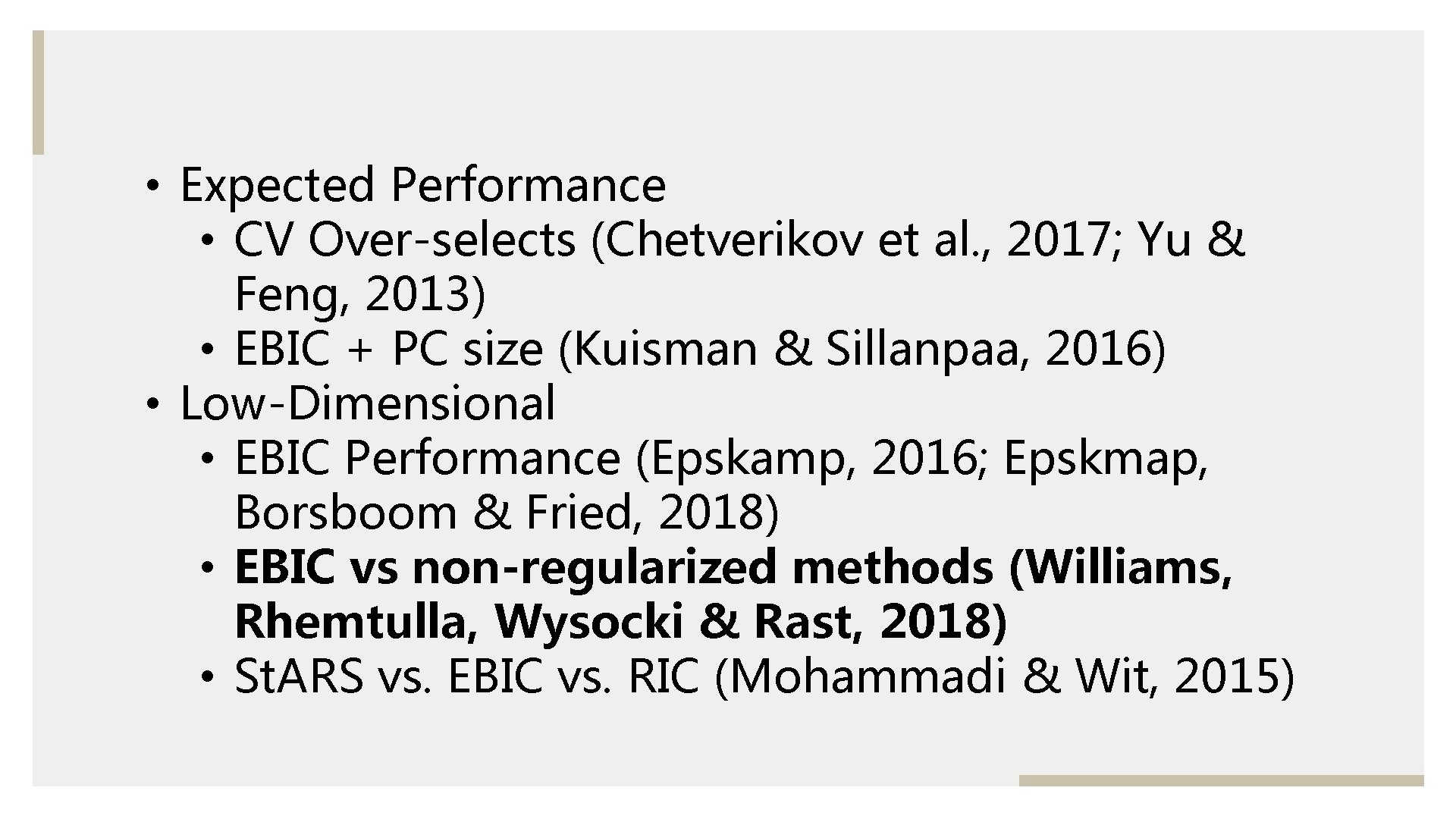  • Expected Performance • CV Over-selects (Chetverikov et al. , 2017; Yu &