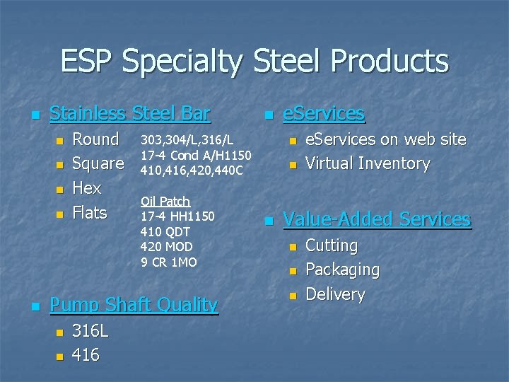 ESP Specialty Steel Products n Stainless Steel Bar n n n Round Square Hex