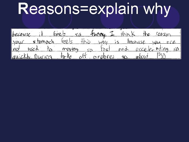 Reasons=explain why 