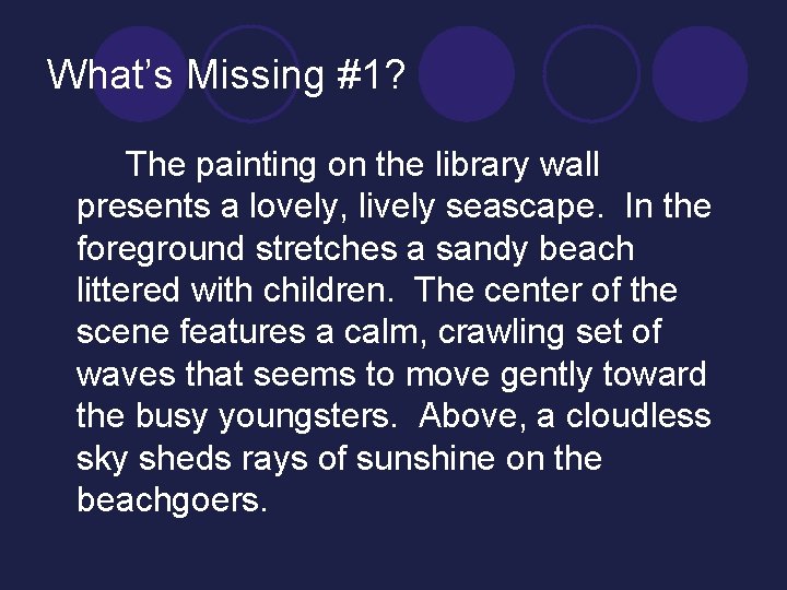 What’s Missing #1? The painting on the library wall presents a lovely, lively seascape.
