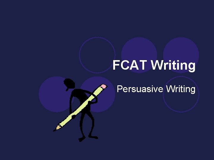 FCAT Writing Persuasive Writing 