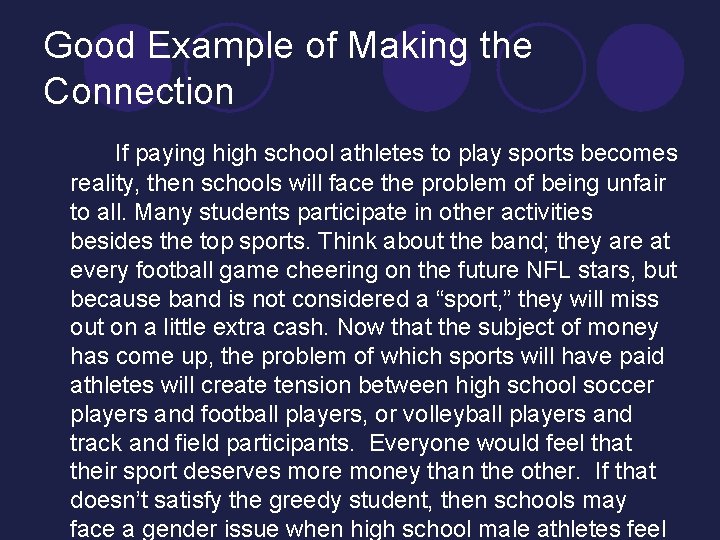 Good Example of Making the Connection If paying high school athletes to play sports