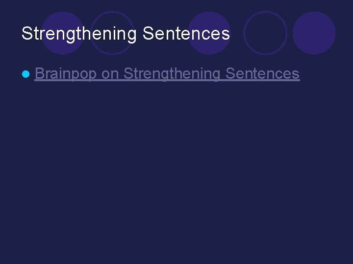 Strengthening Sentences l Brainpop on Strengthening Sentences 