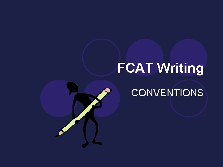 FCAT Writing CONVENTIONS 